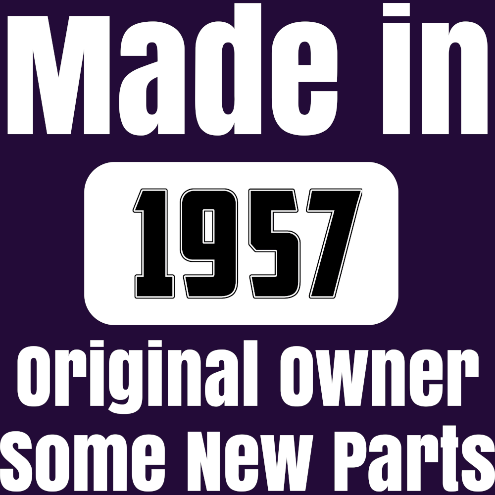 Made in 1957 - Original Owner - Some New Parts - customizable year Unisex t-shirt