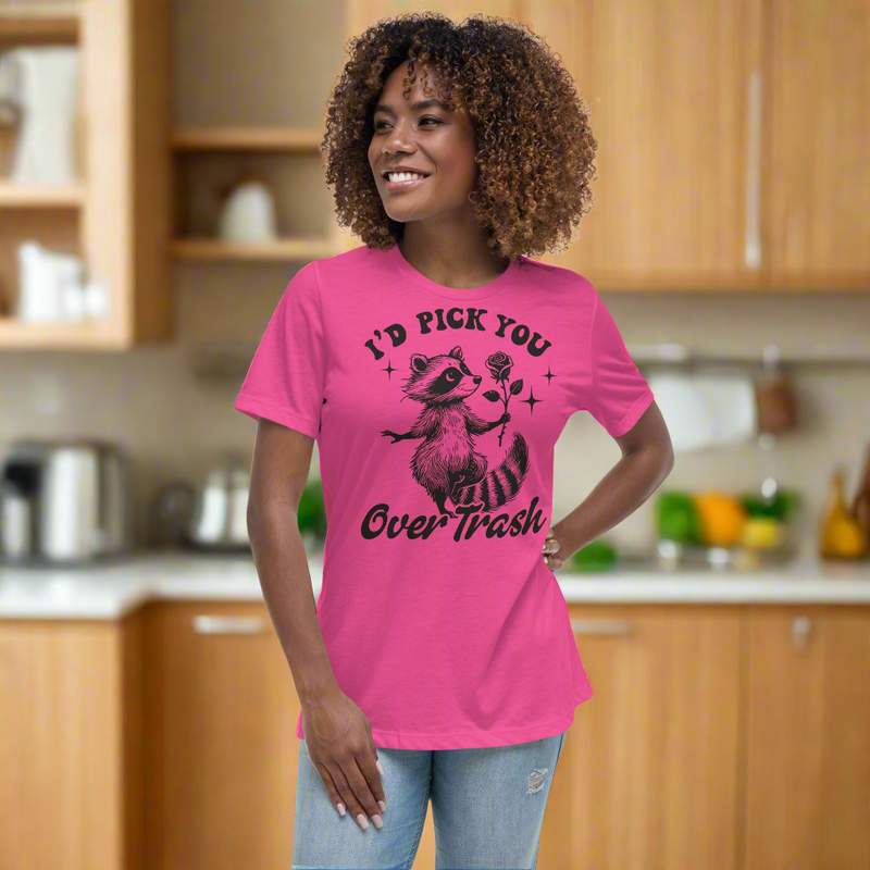 I'd Pick You Over Trash (black) Women's Relaxed T-Shirt