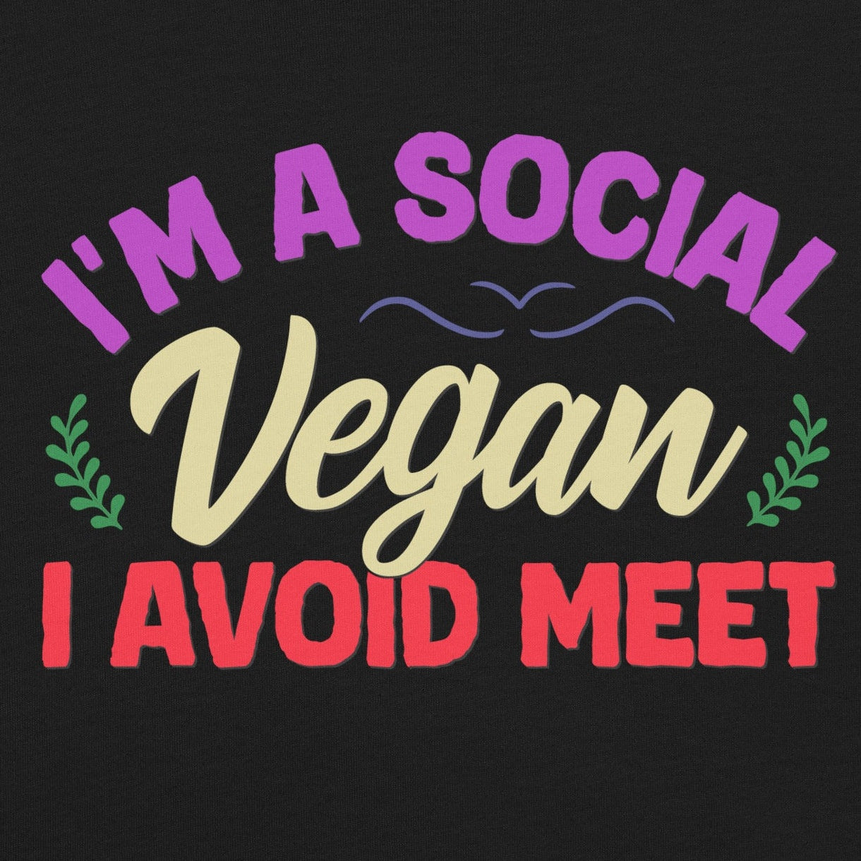 Social Vegan Unisex T-Shirt with "I Avoid Meet" Slogan