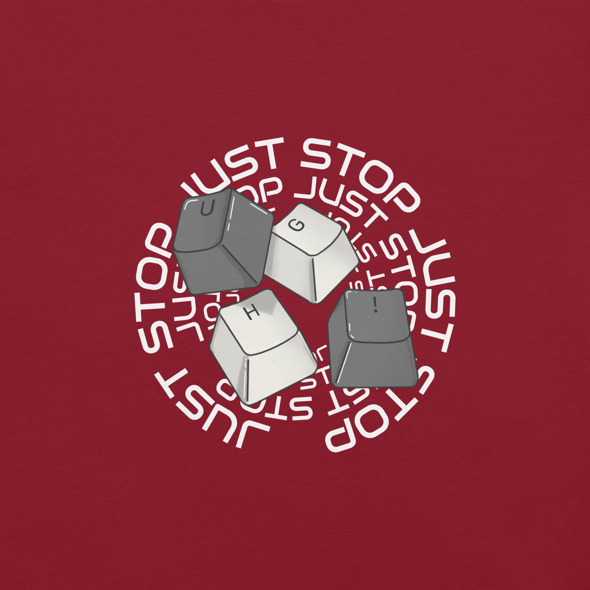 Unisex t-shirt with keycaps spelling "Just Stop" design.