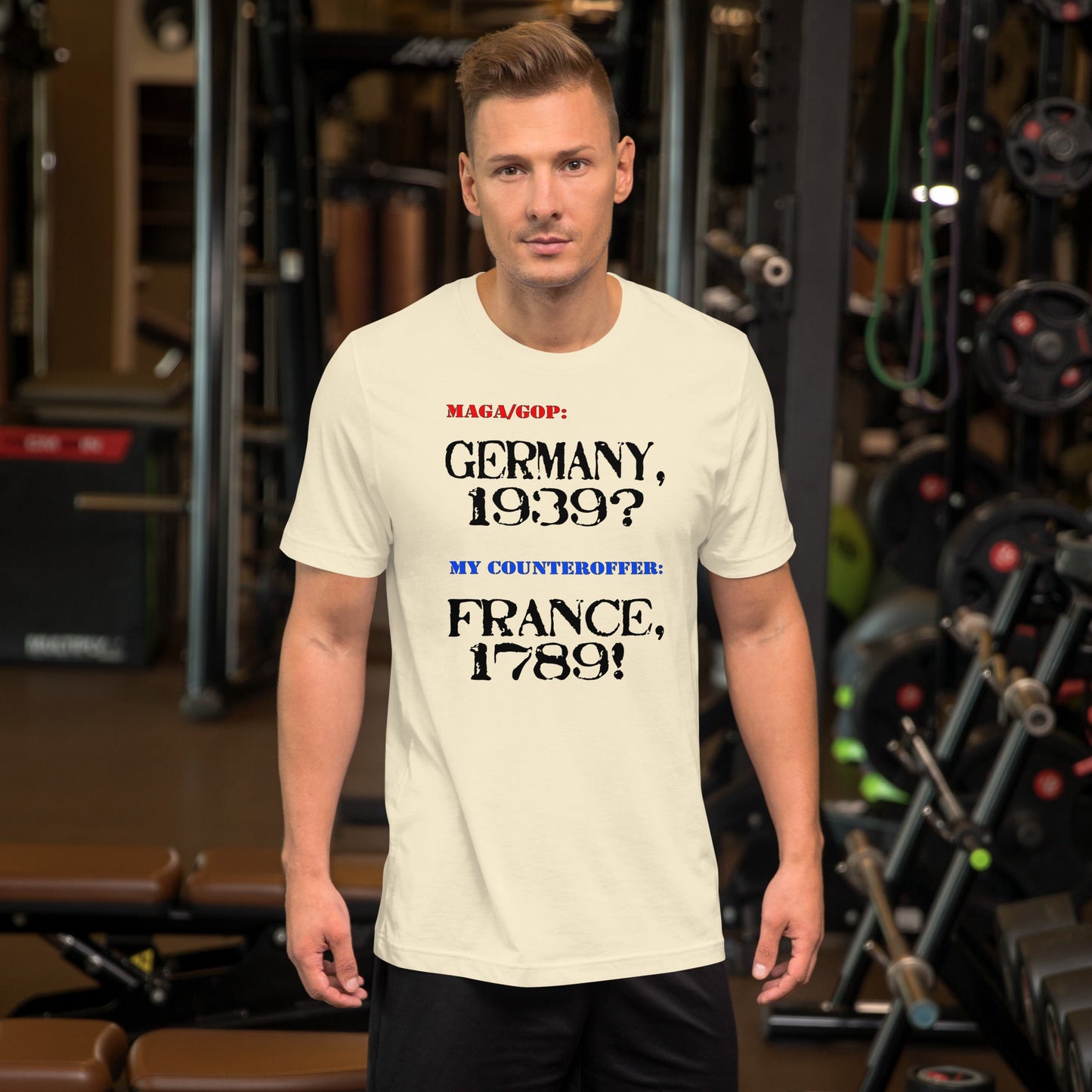 Unisex t-shirt featuring Germany and France theme with bold text in a gym setting, highlighting historical references.