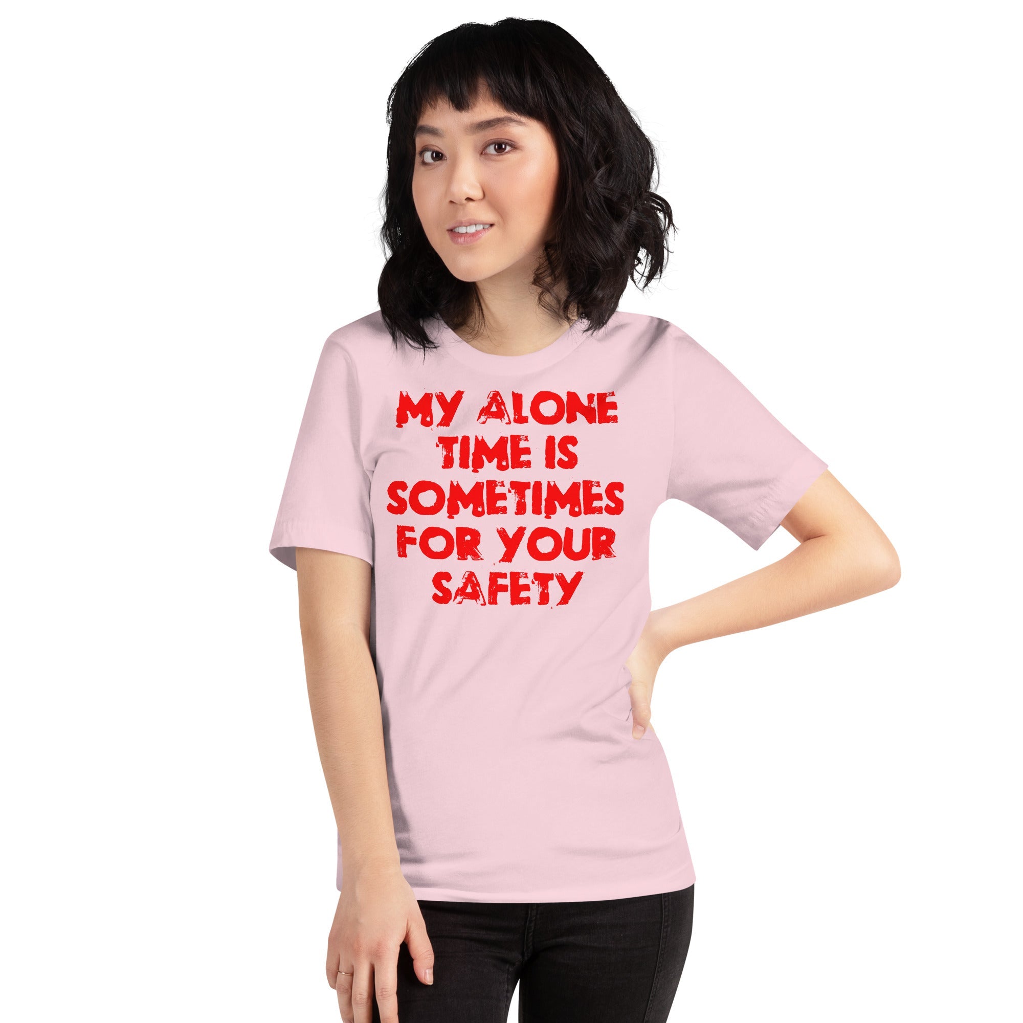 Red unisex t-shirt with "My alone time is sometimes for your safety" text.