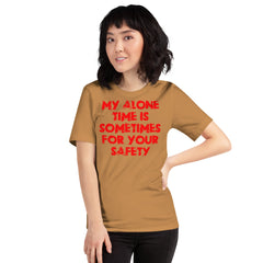 Red unisex t-shirt with "My alone time is sometimes for your safety" slogan.