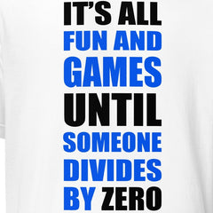 "It's All Fun and Games - light Unisex T-shirt with blue and black text slogan"