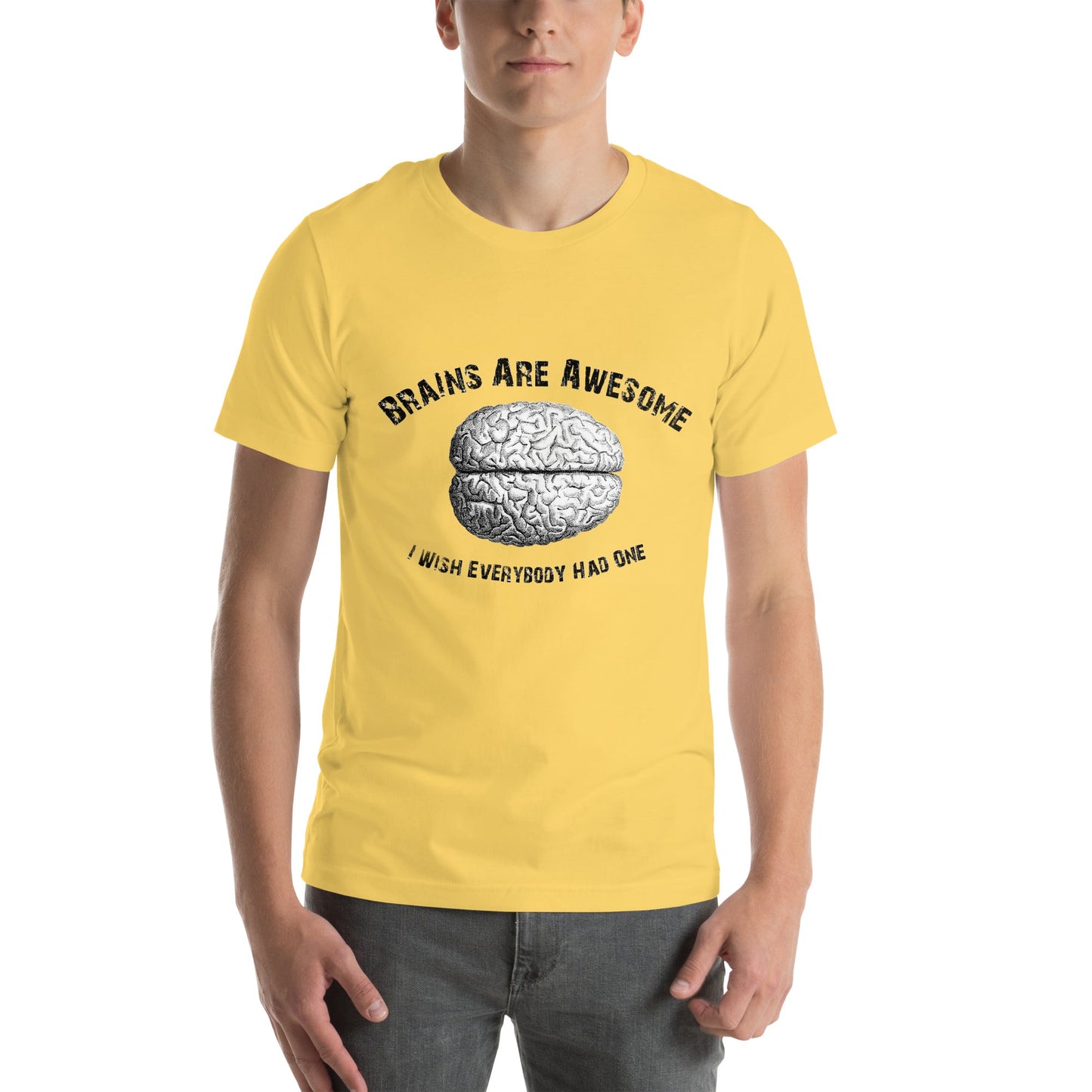 Unisex t-shirt with brain illustration and "Brains are awesome I wish everybody had one" text.