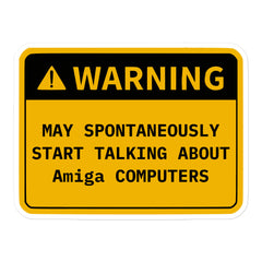 Retro OS warning sticker saying "May Spontaneously Start Talking" for tech enthusiasts