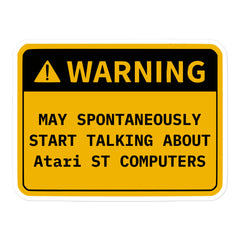 Retro OS warning sticker saying "May Spontaneously Start Talking" for tech enthusiasts