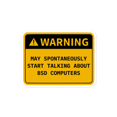 Retro OS warning sticker saying "May Spontaneously Start Talking About" for tech enthusiasts
