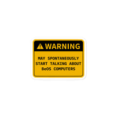 Retro OS warning sticker saying "May Spontaneously Start Talking About..." technical topics, durable vinyl with matte finish.