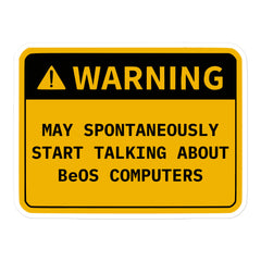 Retro OS warning sticker with "May Spontaneously Start Talking" text on durable vinyl