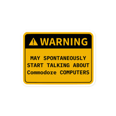 Retro OS warning sticker saying "May Spontaneously Start Talking About..." for tech enthusiasts