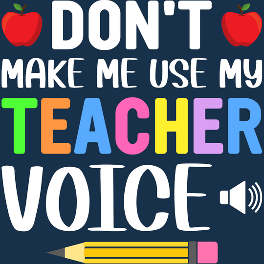 Don't Make Me use My Teacher Voice Eco Tote Bag