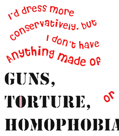 Unisex t-shirt with bold anti-guns, torture, and homophobia quote, promoting social justice and inclusivity.