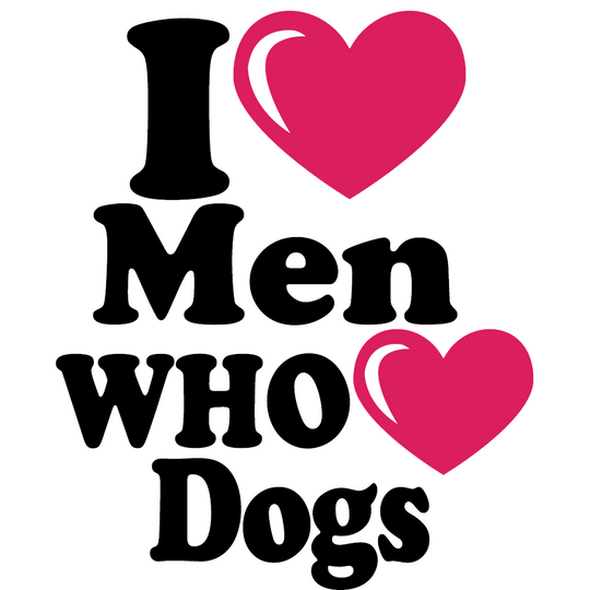 I Love Men Who Love Dogs White glossy mug