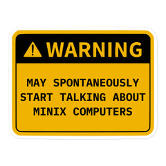 Retro OS warning sticker saying "May Spontaneously Start Talking About" for tech enthusiasts, durable vinyl, multiple sizes