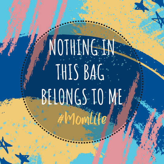 Nothing in this bag belongs to me - #momlife Tote bag