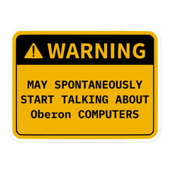 Retro OS warning sticker saying May Spontaneously Start Talking about desktop or kernel, durable vinyl, 3 to 5.5 inch sizes