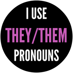 Circular vinyl sticker with bold black-and-white design and pink accent displaying "They/Them Pronouns" for inclusive identity.
