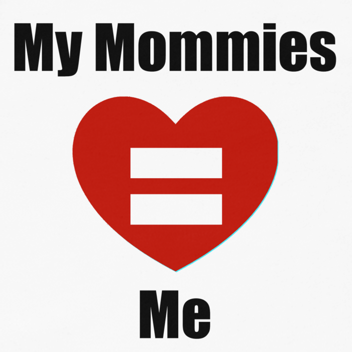 My mommies love me baby short sleeve with red heart and equality symbol.