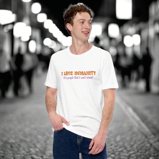 I Love Humanity Unisex t-shirt with humorous quote, soft and lightweight fabric, perfect fit for all sizes.