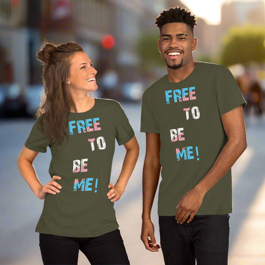 Unisex t-shirt featuring "Free to Be Me!" with trans flag colors.