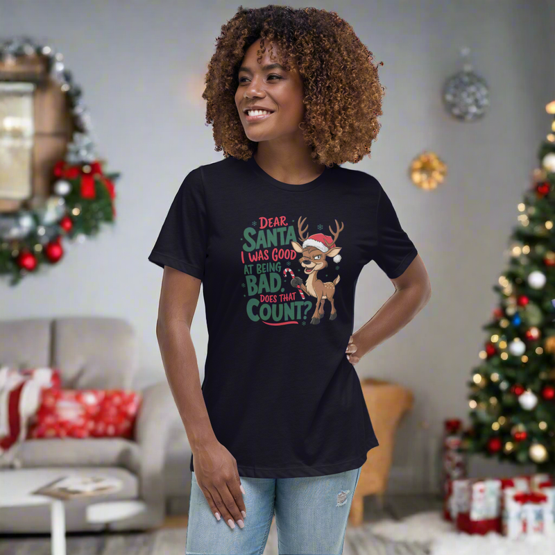 Dear Santa I Was Good at Being Bad Women's Relaxed T-Shirt