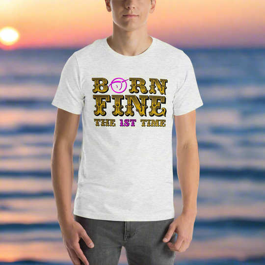 Unisex t-shirt with "Born Fine the 1st Time" text and Invisible Pink Unicorn symbol design, perfect for free thinkers.