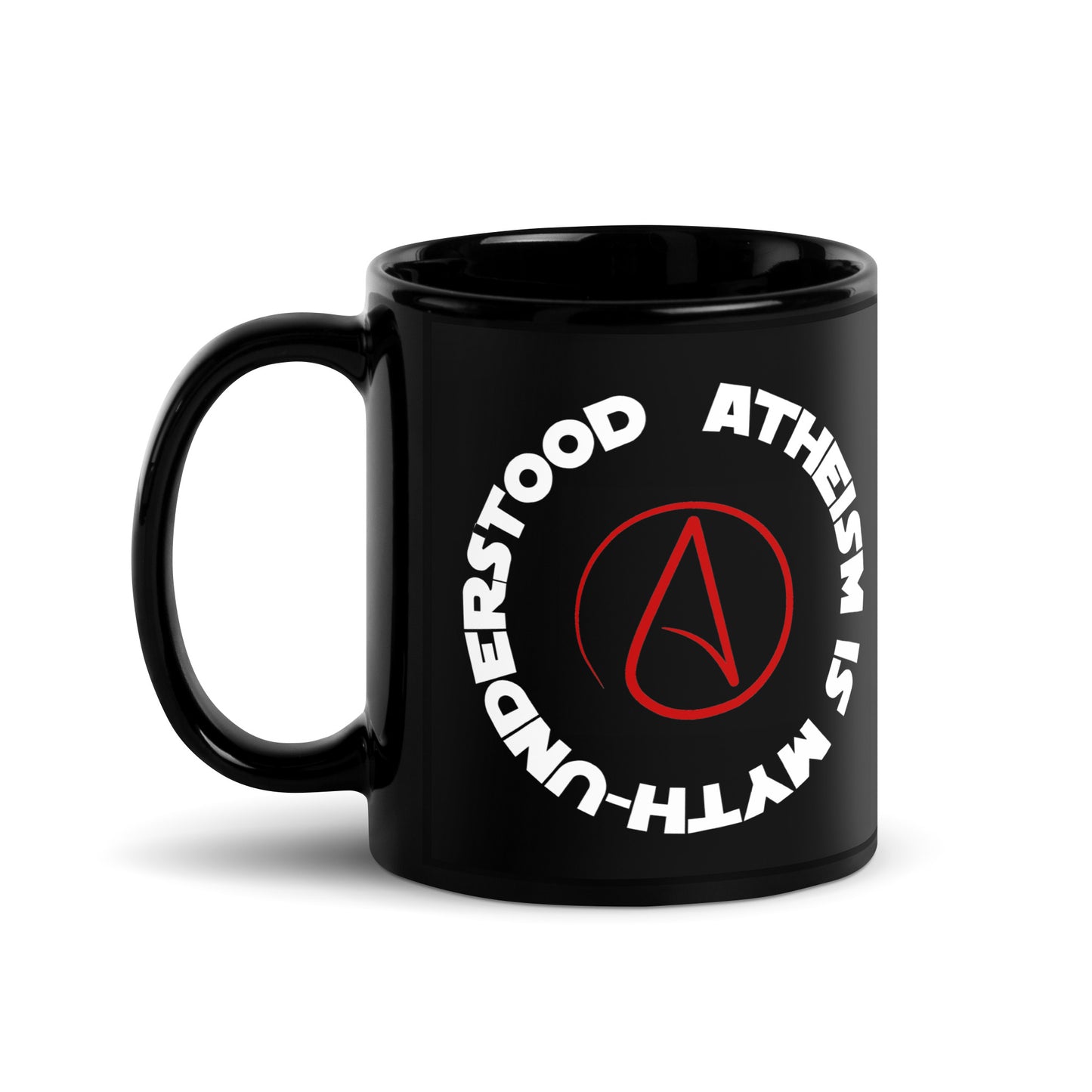 Atheism is Myth-Understood (white text) Black Glossy Mug