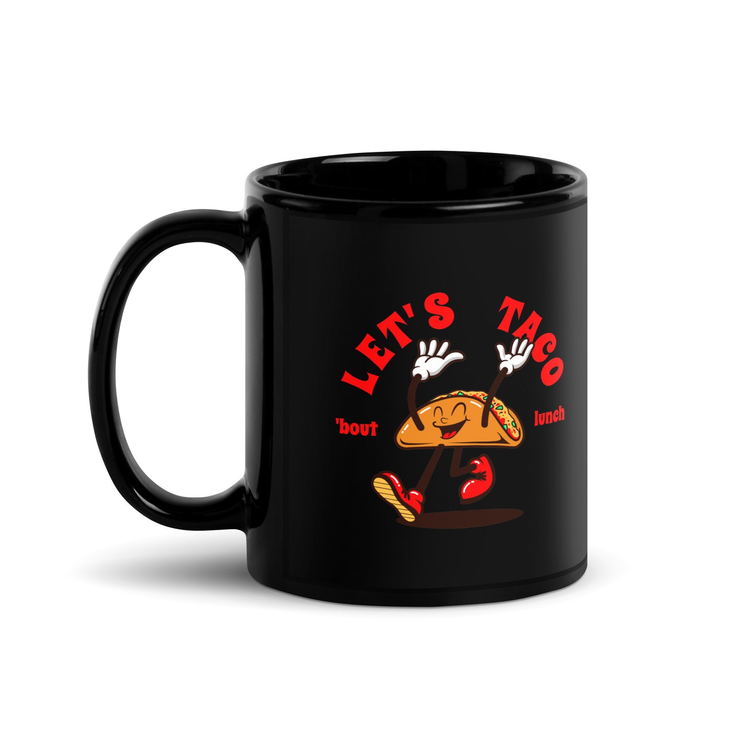 Let's taco 'bout lunch Black Glossy Mug