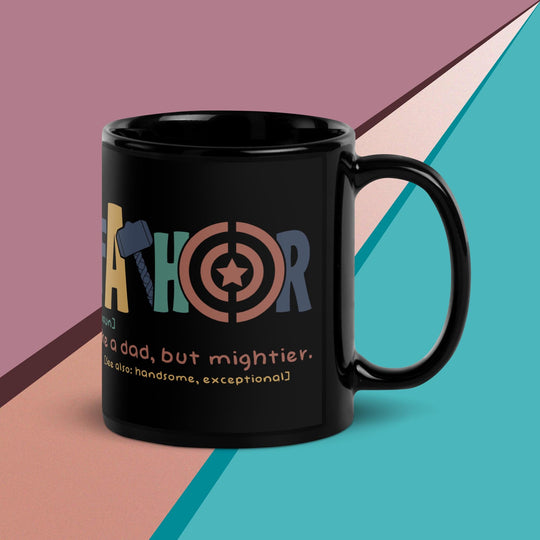 Black glossy mug with "Fathor - Like a dad, but mightier" design, ideal for coffee or tea.