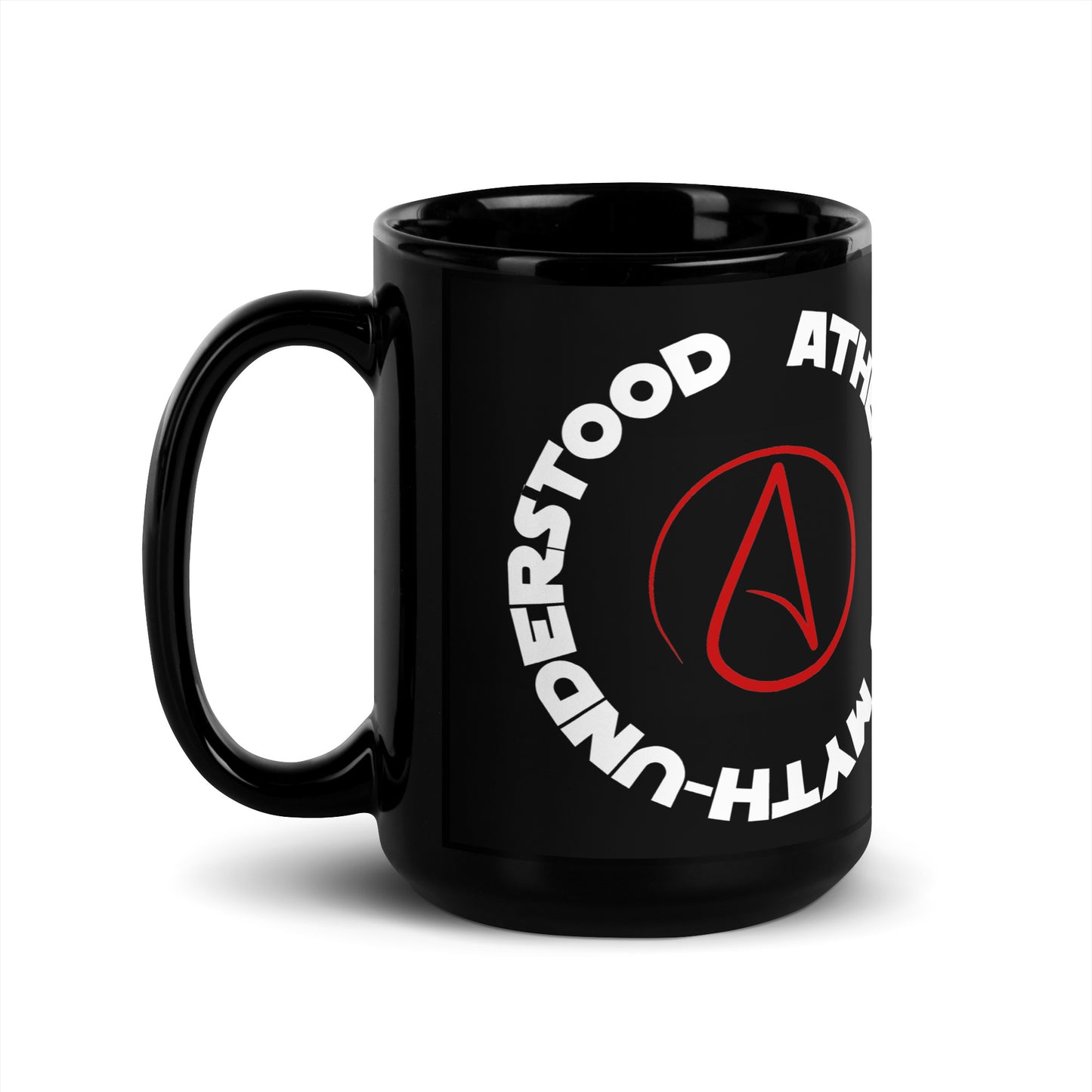 Atheism is Myth-Understood (white text) Black Glossy Mug