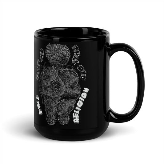 Venus of Willendorf - Give me That Old Time Religion mug