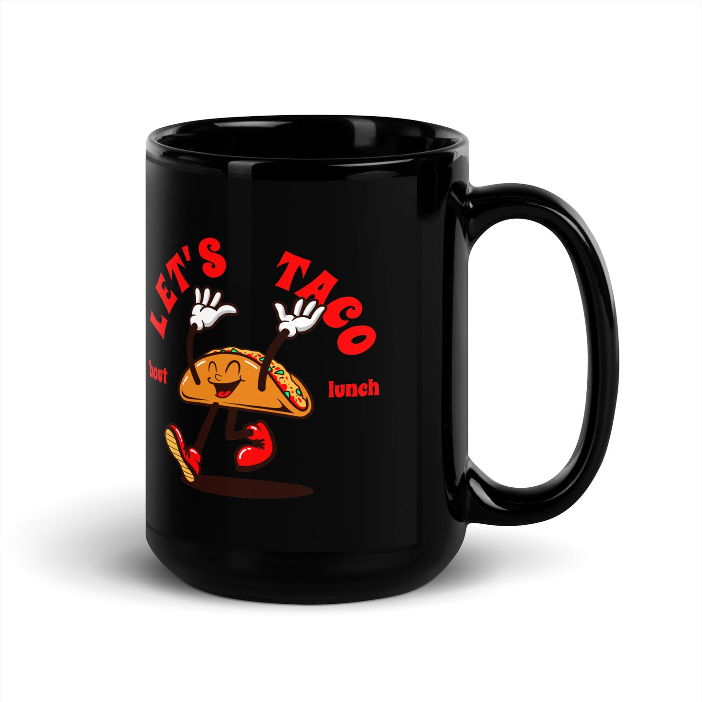 Let's taco 'bout lunch Black Glossy Mug