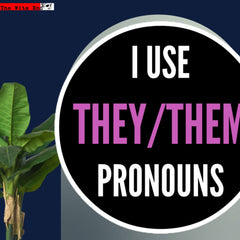 Bold black and white circular sticker with pink accent displaying "They/Them Pronouns" text