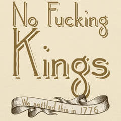 Unisex t-shirt design with "No Effing Kings - We settled this in 1776" slogan.