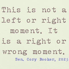 Unisex t-shirt with quote from Cory Booker's 2025 speech in typewriter font.