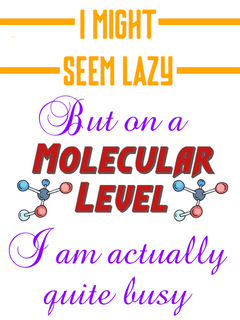 Unisex t-shirt with humorous "I might seem lazy" molecular design, soft, lightweight, and stretchy.