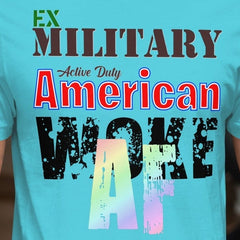 Ex Military Woke AF unisex t-shirt with colorful lettering on a blue background.