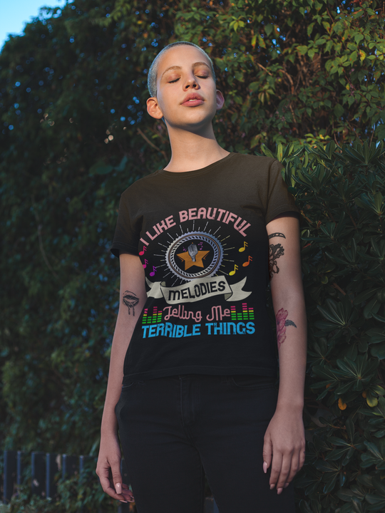 I Like Beautiful Melodies Telling Me Terrible Things Unisex t-shirt