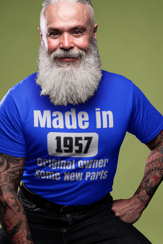 Made in 1957 - Original Owner - Some New Parts - customizable year Unisex t-shirt