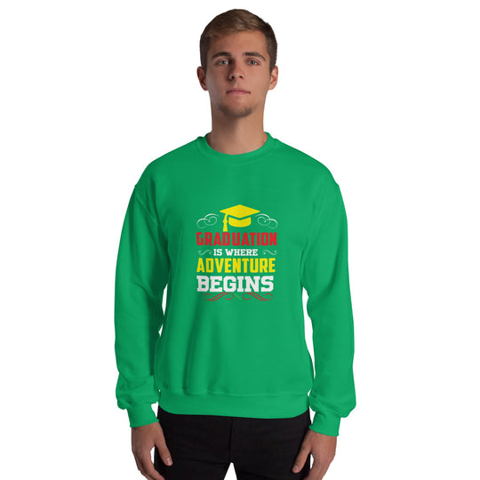 Unisex green sweatshirt with "Graduation is where adventure begins" print.