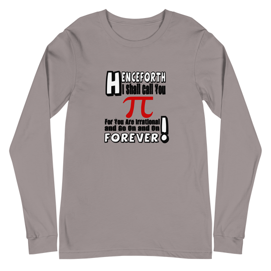 Pi-nfinitely Irational Unisex Long Sleeve Tee