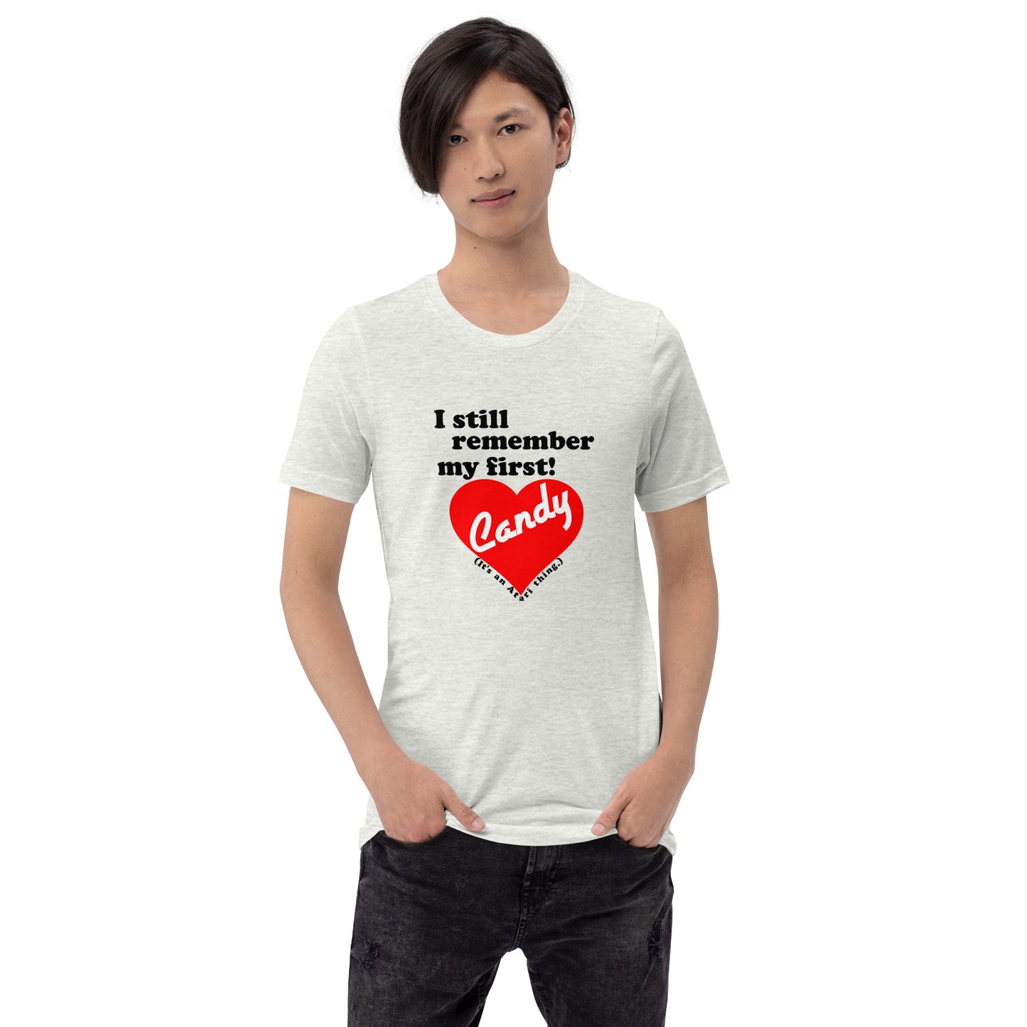 I still remember my first - Candy Unisex T-shirt