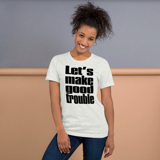 Unisex "Good Trouble" t-shirt featuring bold quote, comfortable fit, made from soft, lightweight cotton.