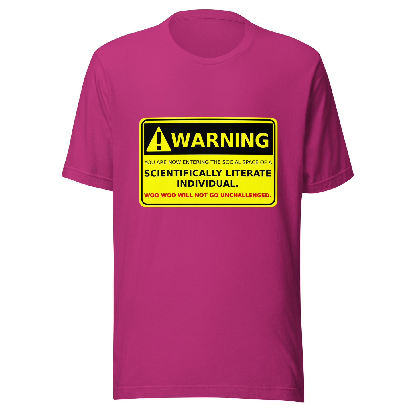 Warning -Scientifically Literate Unisex t-shirt