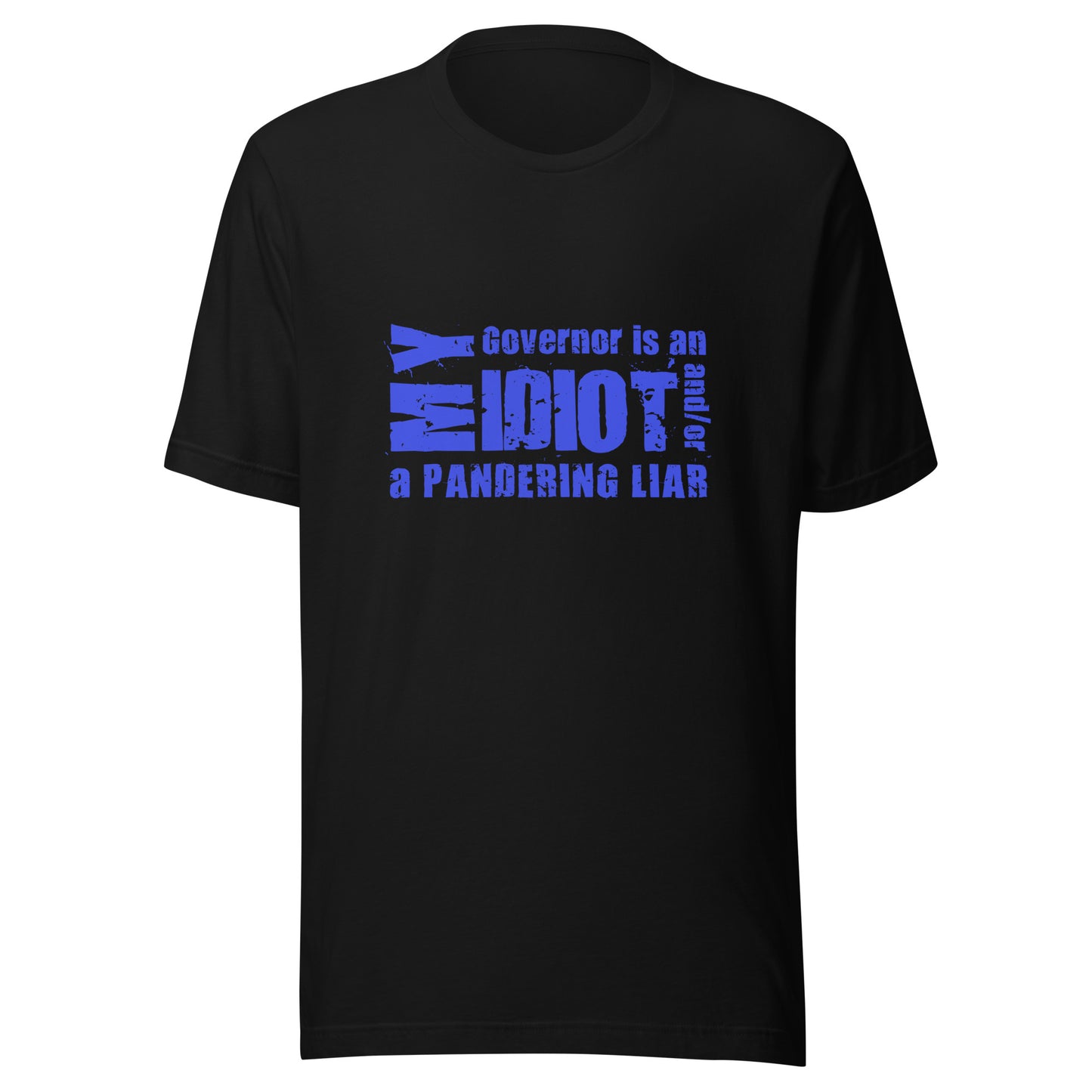 My Governor is an idiot (blue) Unisex t-shirt