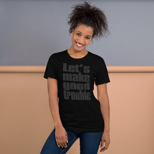 Unisex black t-shirt with "Let's make good trouble" slogan, inspired by Senator Cory Booker's quote.