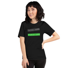 Unisex t-shirt with "Think More, Stupid Less" text, soft lightweight fabric.