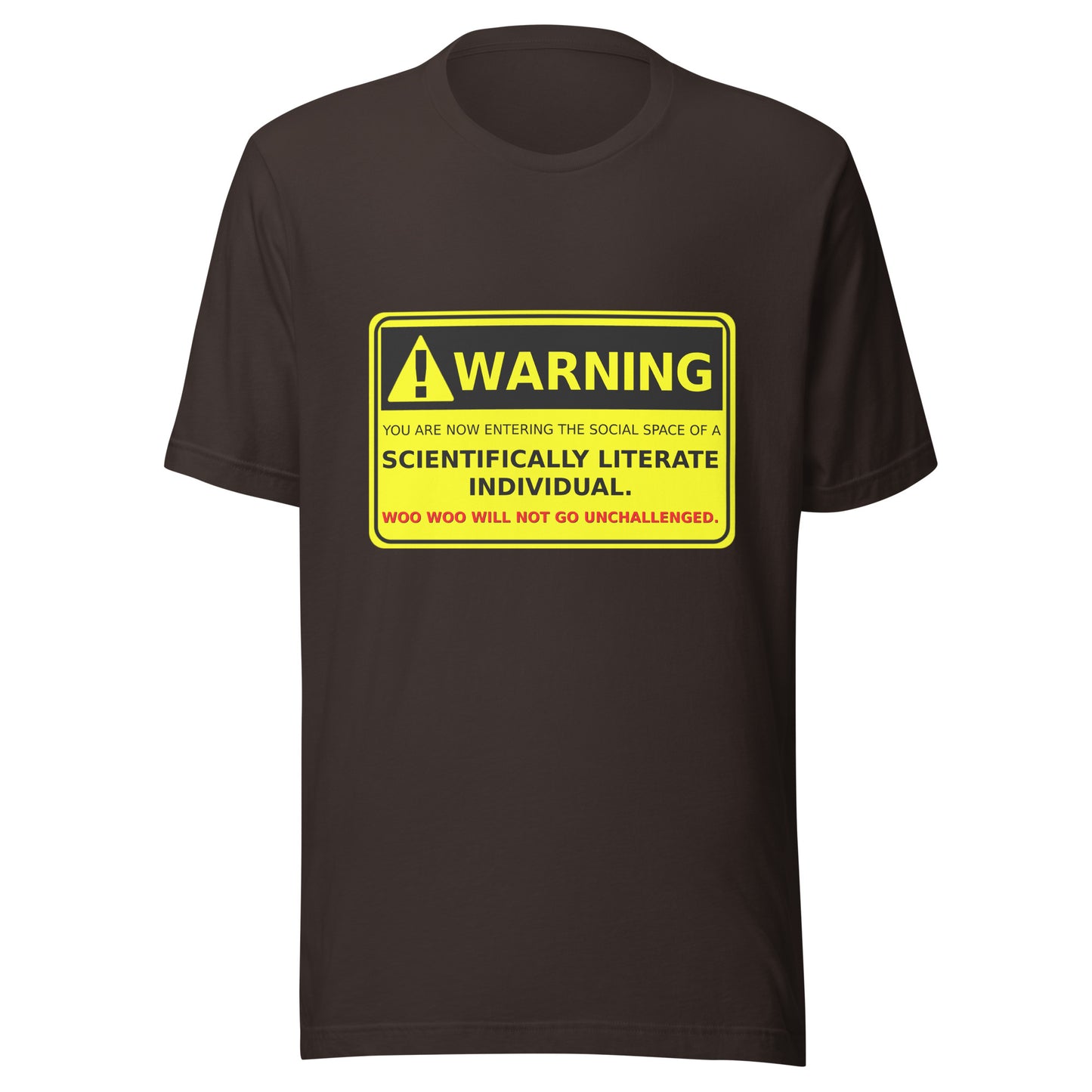 Warning -Scientifically Literate Unisex t-shirt