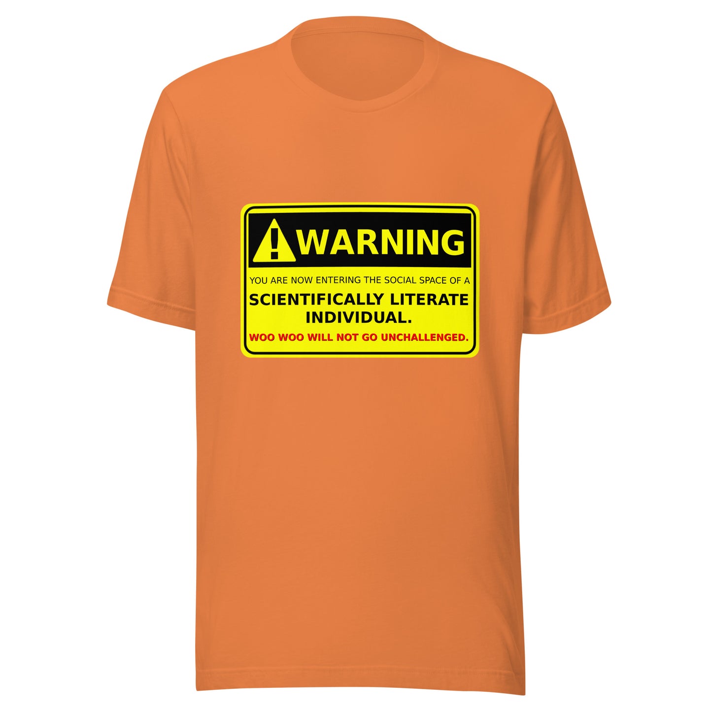 Warning -Scientifically Literate Unisex t-shirt